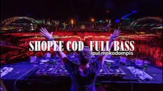 Dj Terbaru SHOPEE COD-FULL BASS (Ipul mokodompis)Fungki Night✔