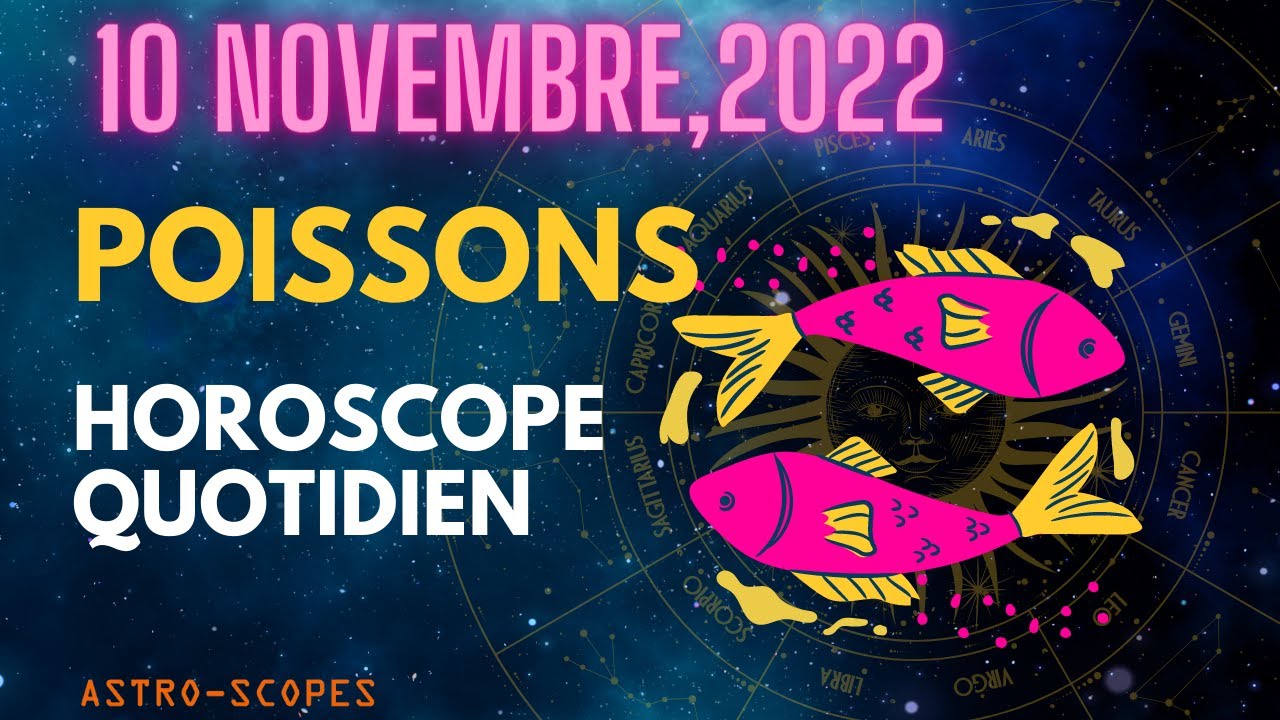 Horoscope 2022 Poisson 3eme Decan