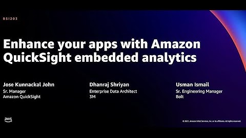 AWS re:Invent 2021 - Enhance your apps with Amazon QuickSight embedded analytics