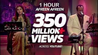 AFREEN AFREEN (1 HOUR) | RAHAT FATEH ALI KHAN | MOMINA MUSTEHSAN