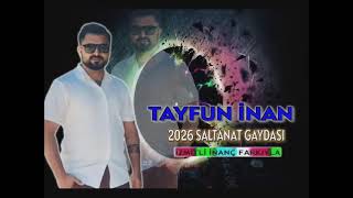 Saltanat Gaydasi 2026 - (Tayfun İnan) İzmi̇tli̇ İnanç Farkiyla I Şfet Ğen