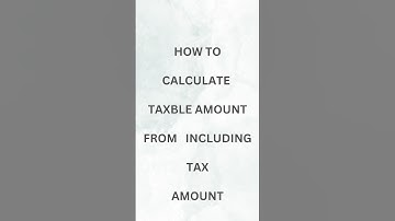 how to calculate the taxable amount from including tax amount | gst