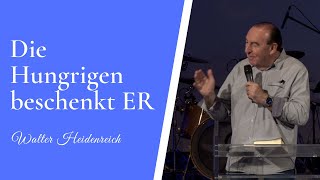 Die Hungrigen beschenkt Er | Walter Heidenreich | JMS Predigt vom 20.10.2019