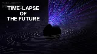 TIMELAPSE OF THE FUTURE: A Journey to the End of Time .
