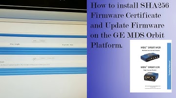 Firmware update on GE MDS Orbit - Certificate install and Firmware 7.X Update