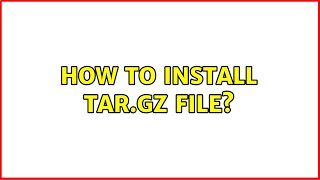 Ubuntu: How to install tar.gz file?
