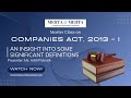 Companies act 2013  i an insight into some significant definitions