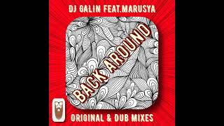 DJ GALIN Feat Marusya   Back Around Original Mix