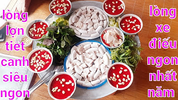 Tiết Canh Lòng Xe Điếu Ngon Nhất Năm.Thánh Ăn Tiết Canh | Biển Nguyễn ngọc.