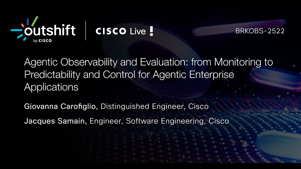 Agentic Observability and Evaluation | Cisco Live EMEA 2026 - YouTube