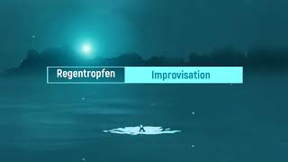 Regentropfen-Improvisation
Draußen regnet es. Die Regentropfen rinnen an den Fensterscheiben herunter. Während ich ihnen dabei zugeschaut habe, ist mir diese Improvisation eingefallen. Regentropfen-Improvisation