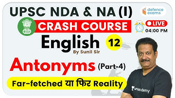 4:00 PM - UPSC NDA & NA (I) 2020 | English by Sunil Sir | English Vocabulary - Antonym (Part-4)