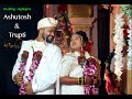 Ashutosh  trupti highlights  sun baliye  marathi wedding 2021  cinematic  wedding moments 2021