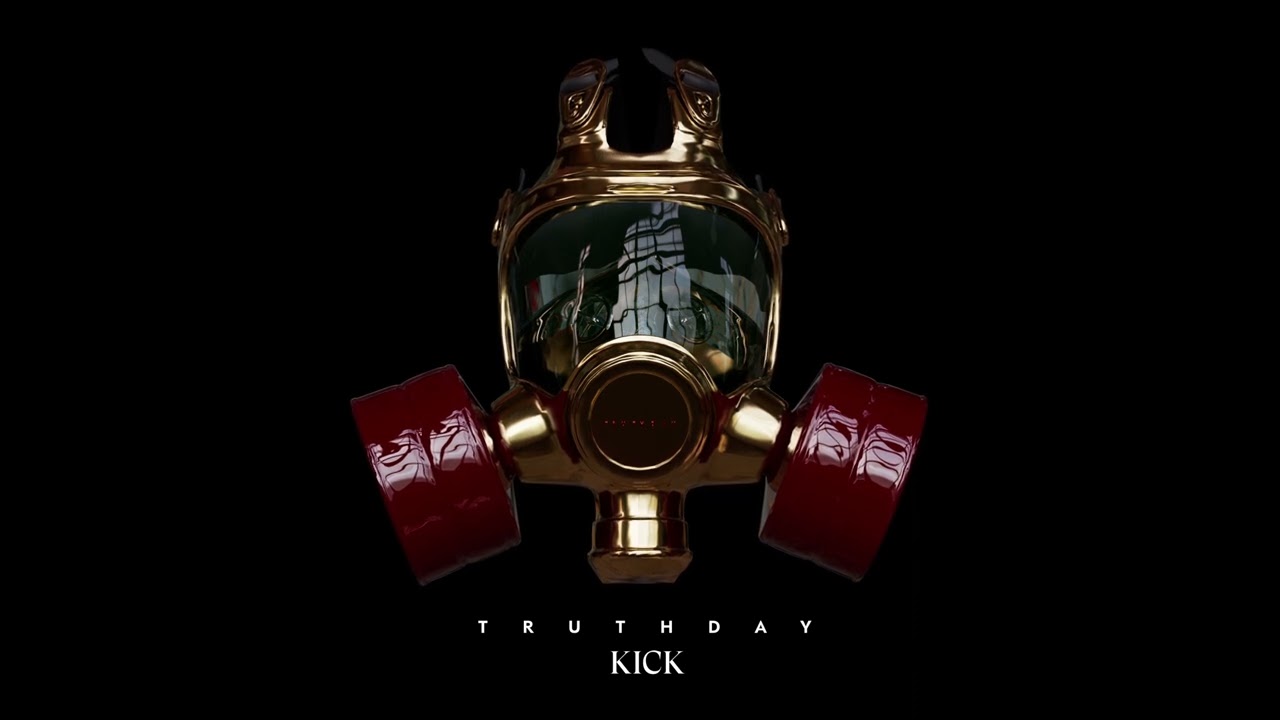 Watch Truthday - Kick ( Official Audio ) on YouTube Watch Truthday - Kick ( Official Audio ) on YouTube