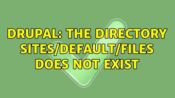 Drupal: The directory sites/default/files does not exist