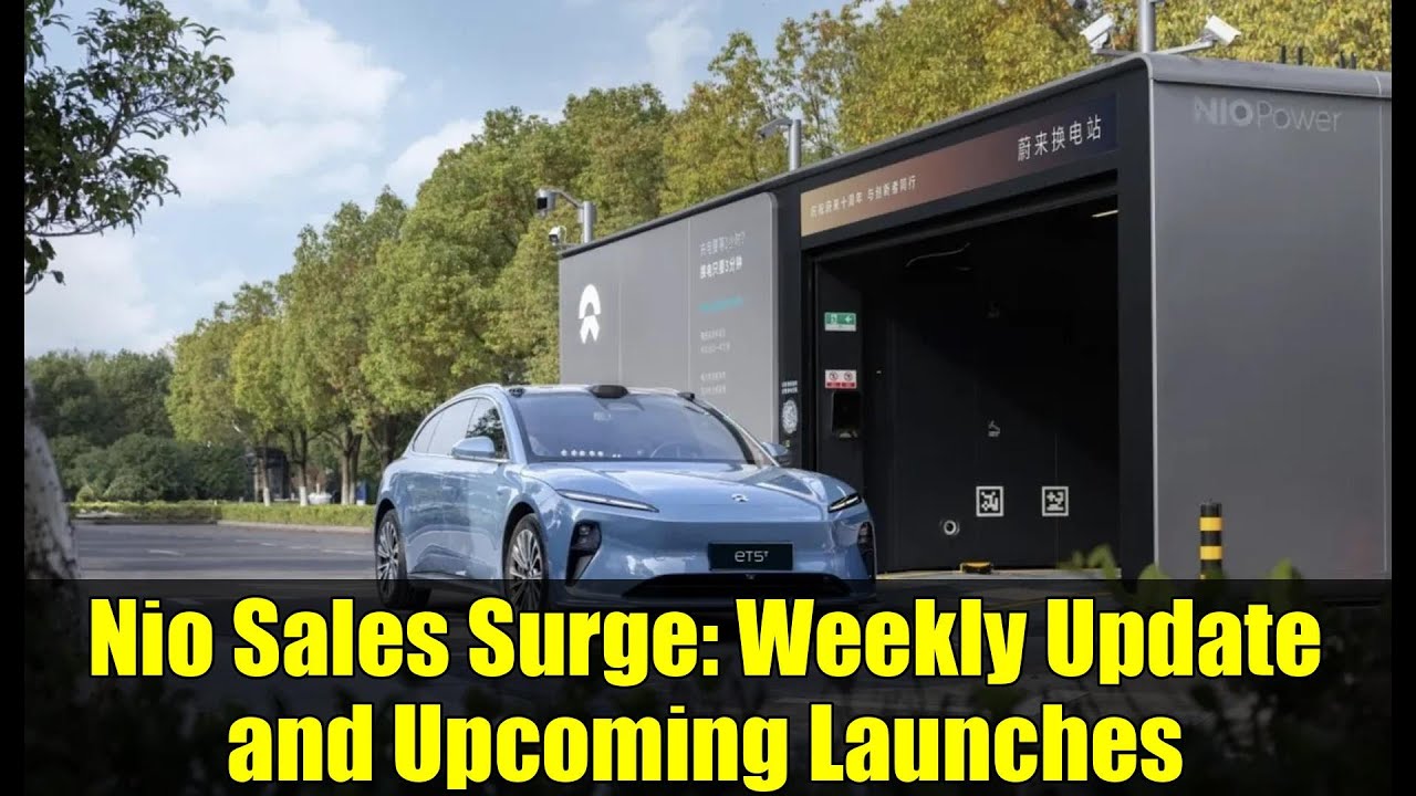 Nio Sales Surge: Weekly Update and Upcoming Launches