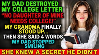 My Father Destroyed My College Acceptance Letter—My Grandmother's Secret Changed Everything