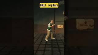 Bully Scholarship Edition - Help Gary
