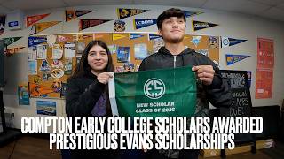 Compton Early College Scholars Awarded Prestigious Evans Scholarships
