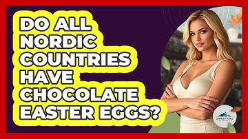 Do All Nordic Countries Have Chocolate Easter Eggs?