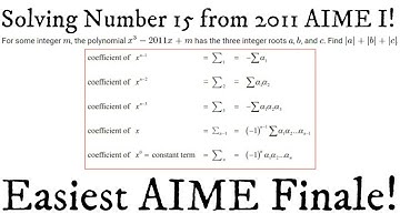 Solving AIME I 2011 #15! Easiest AIME Finale!