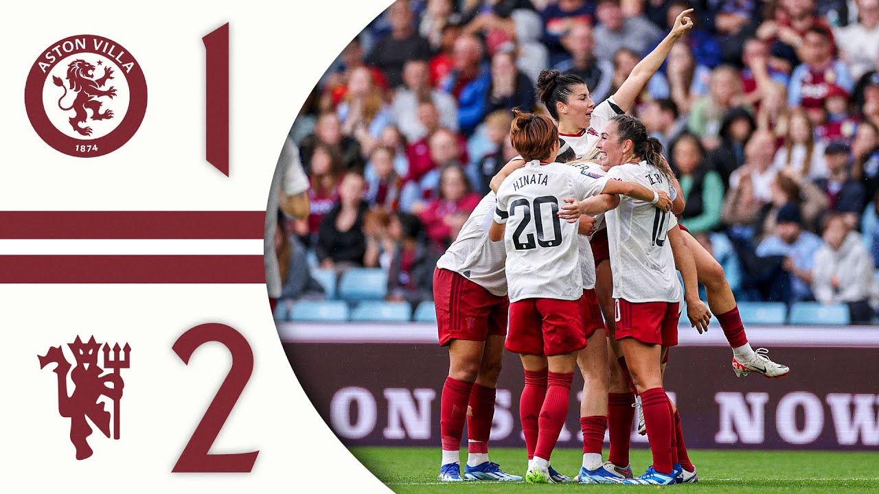 last-minute-winner-on-opening-day-aston-villa-1-2-man-utd-wsl