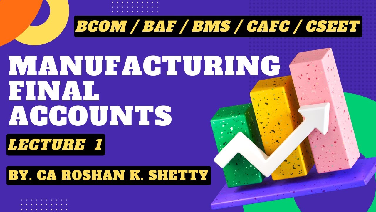 FINAL ACCOUNTS OF MANUFACTURING CONCERN ( LECTURE 1 ) YouTube
