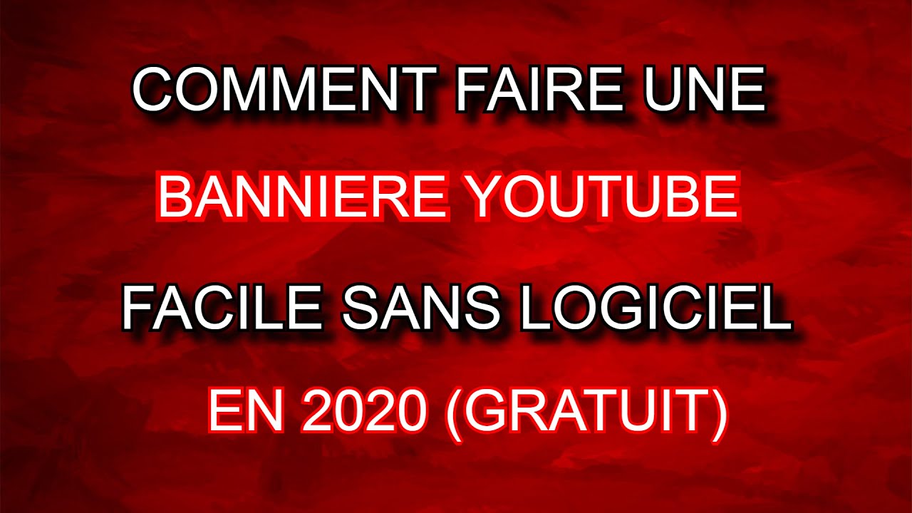 Tuto Comment Faire Une Banniere Youtube Sans Logiciel Youtube