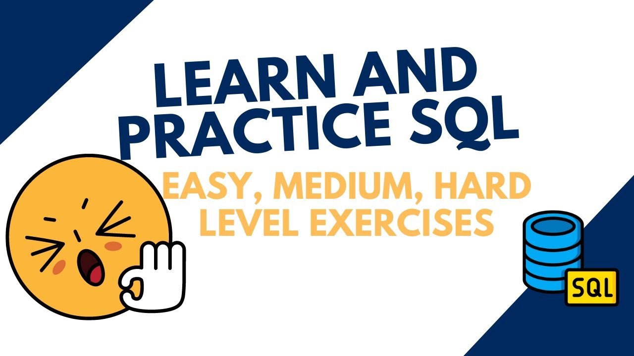 Learn and Practice SQL with Easy, Medium, and Hard Exercises - YouTube
