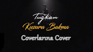 Kusura Bakma | Coverlarına Cover Resimi