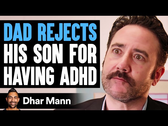 DAD REJECTS His SON For HAVING ADHD | Dhar Mann Studios class=