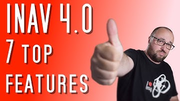 7 top features of INAV 4.0