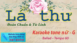 LÁ THƯ (Đoàn Chuẩn - Từ Linh)-Karaoke TONE NỮ (female)-C-Ballad-T 60-Văn (Quốc) Hiệp.