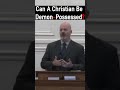 Can a Christian Be Demon-Possessed? - Pastor Patrick Hines Sermon #shorts #christianshorts #Jesus