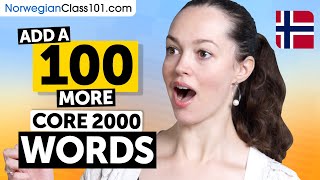 100 More Core 2000 Words – Keep Building Real Norwegian Vocabulary
