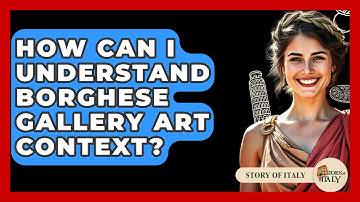 How Can I Understand Borghese Gallery Art Context? - Story Of Italy