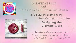 TGBE Takeover Day with Beadshop.com &amp; Green Girl Studios: Designing the Ultimate Clasp