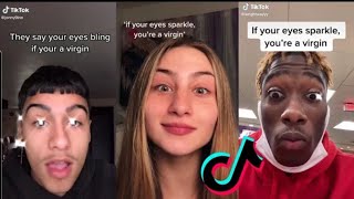 If Your Eyes Sparkle You&#39;re A Virgin | TikTok Compilation