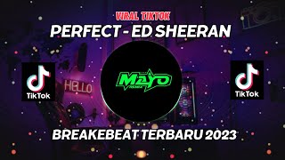 BREAKBEAT BARAT TERBARU !!! DJ PERFECT ED SHEERAN BREAKBEAT TERBARU 2023