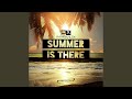 Summer is there extended mix