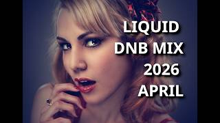 2026 April Liquid DnB Mix