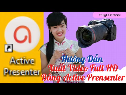 Cách Xuất Video Chuẩn HD Bằng Active Presenter 2023 Mới