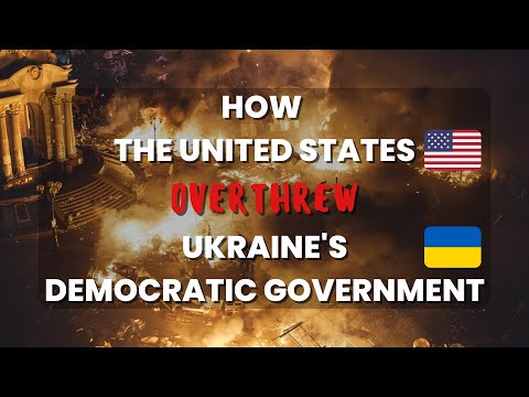 How The United States Overthrew Ukraine's Democratic Government [Russia Ukraine War Explained]