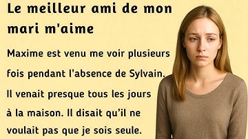 My Husband’s Best Friend Loves Me । Learn French with this simple story (A1-A2)