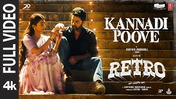 Full Video: Kannadi Poove - RETRO | Suriya | Karthik Subbaraj | Pooja Hegde | Santhosh Narayanan