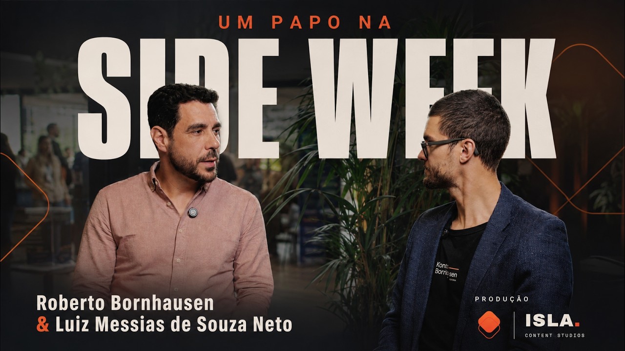 Capa de SIDE WEEK | Um papo com Roberto Bornhausen e Luiz Messias de Souza Neto