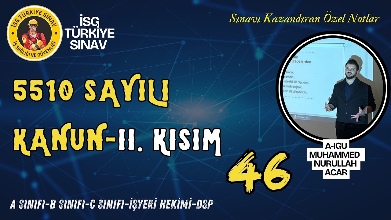 46. Konu: 5510 sayılı Kanun 2. Bölüm - 2026 isg ders notları