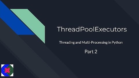 Thread Pool Executors | Threading And Multi Processing in Python Part 2