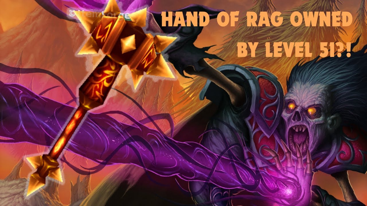 Hand of Rag More Like Hand of Bad! Level 51 Destroys BiS Gear 60 Druid ...