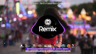 Dj Tortinho - Se Ex Fosse Bom Original Mix